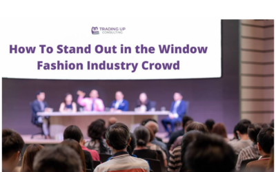 How To Stand Out in the Window Fashion Industry Crowd