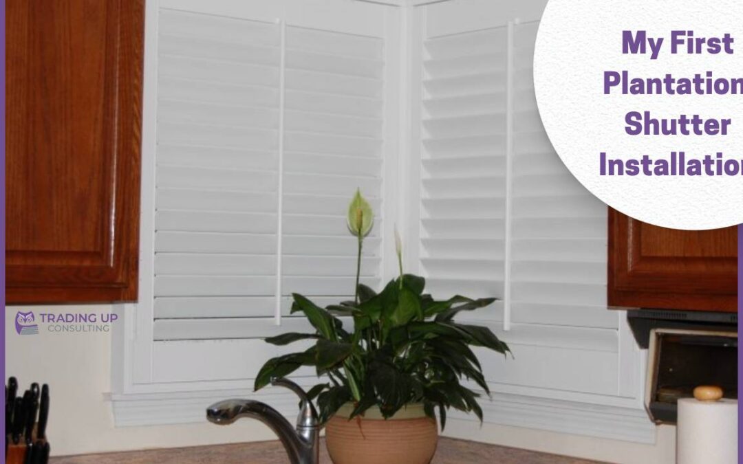 My First Plantation Shutter Installation | Window Treatment Installer